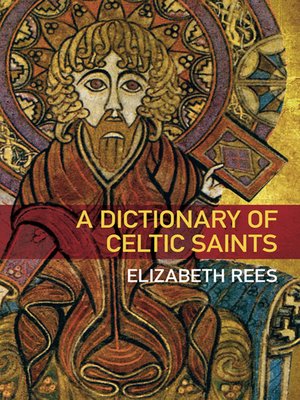 cover image of A Dictionary of Celtic Saints